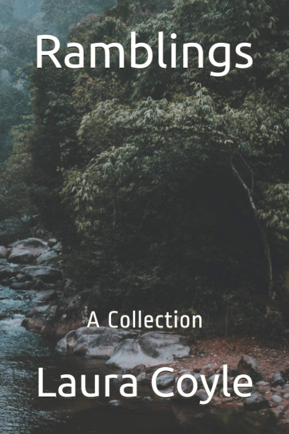 Ramblings: A Collection