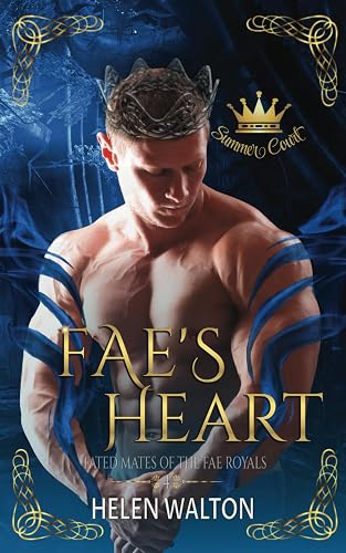 Fae's Heart: Fated Mates of the Fae Royals (Summer Court)