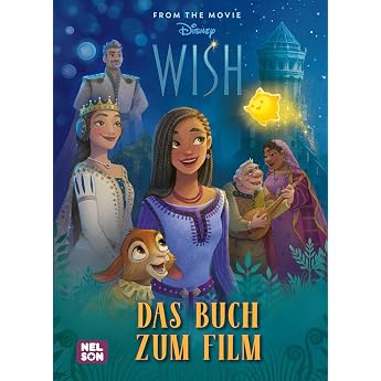 Disney Wish Das Buch zum Film Zum Vor- und Selbstlesen