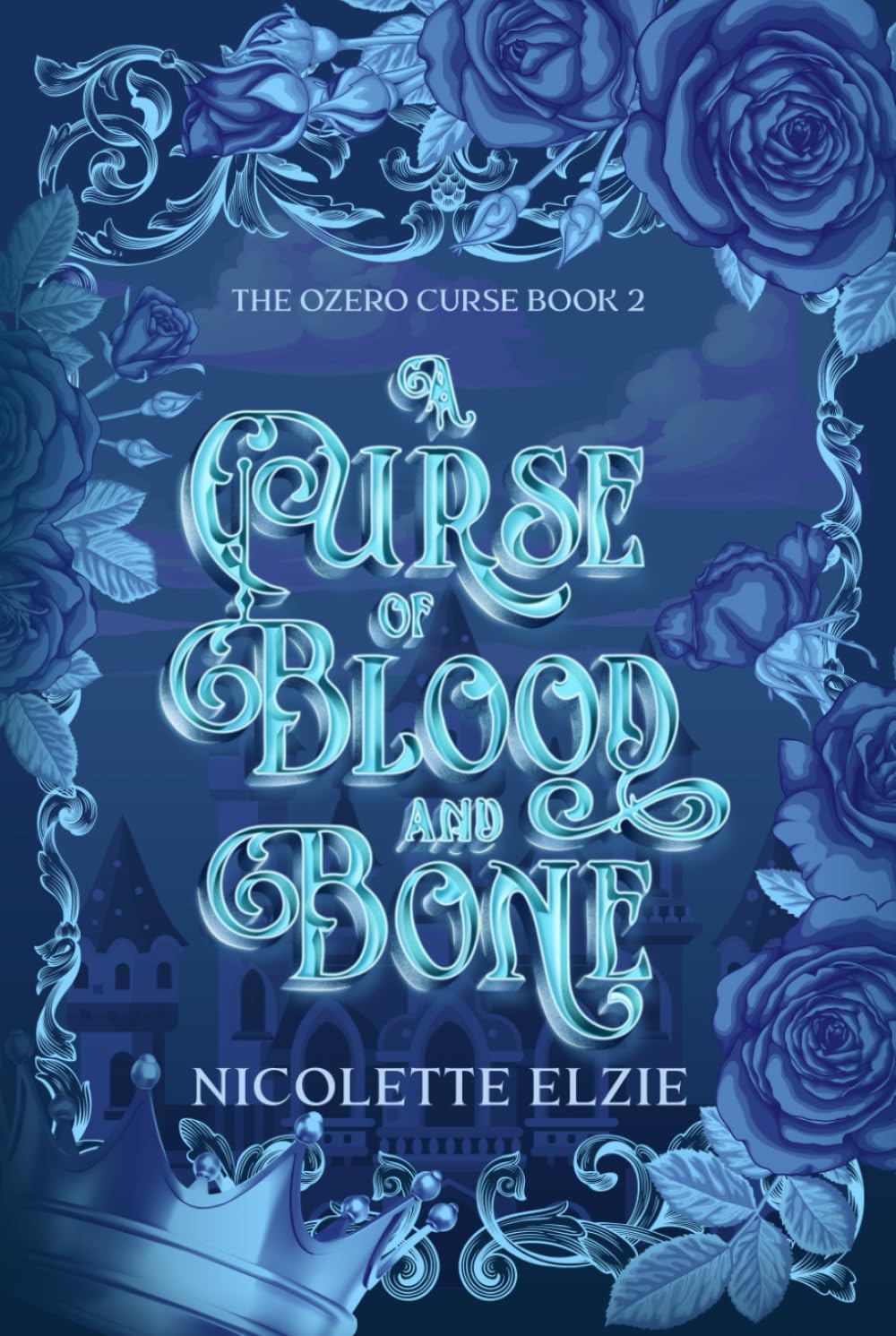 A Curse of Blood and Bone: A Fairy Tale Fantasy Romance (The Ozero Curse)