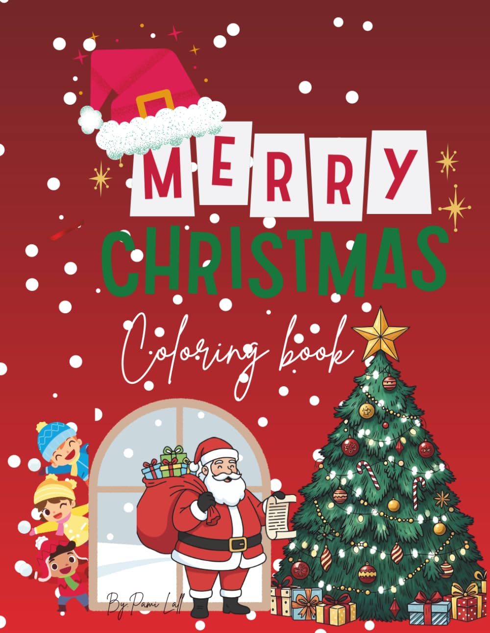 Merry Christmas Coloring Book: Simple, Fun, and Festive Coloring Pages for Toddlers, Preschoolers, and Kids Ages 4-7!