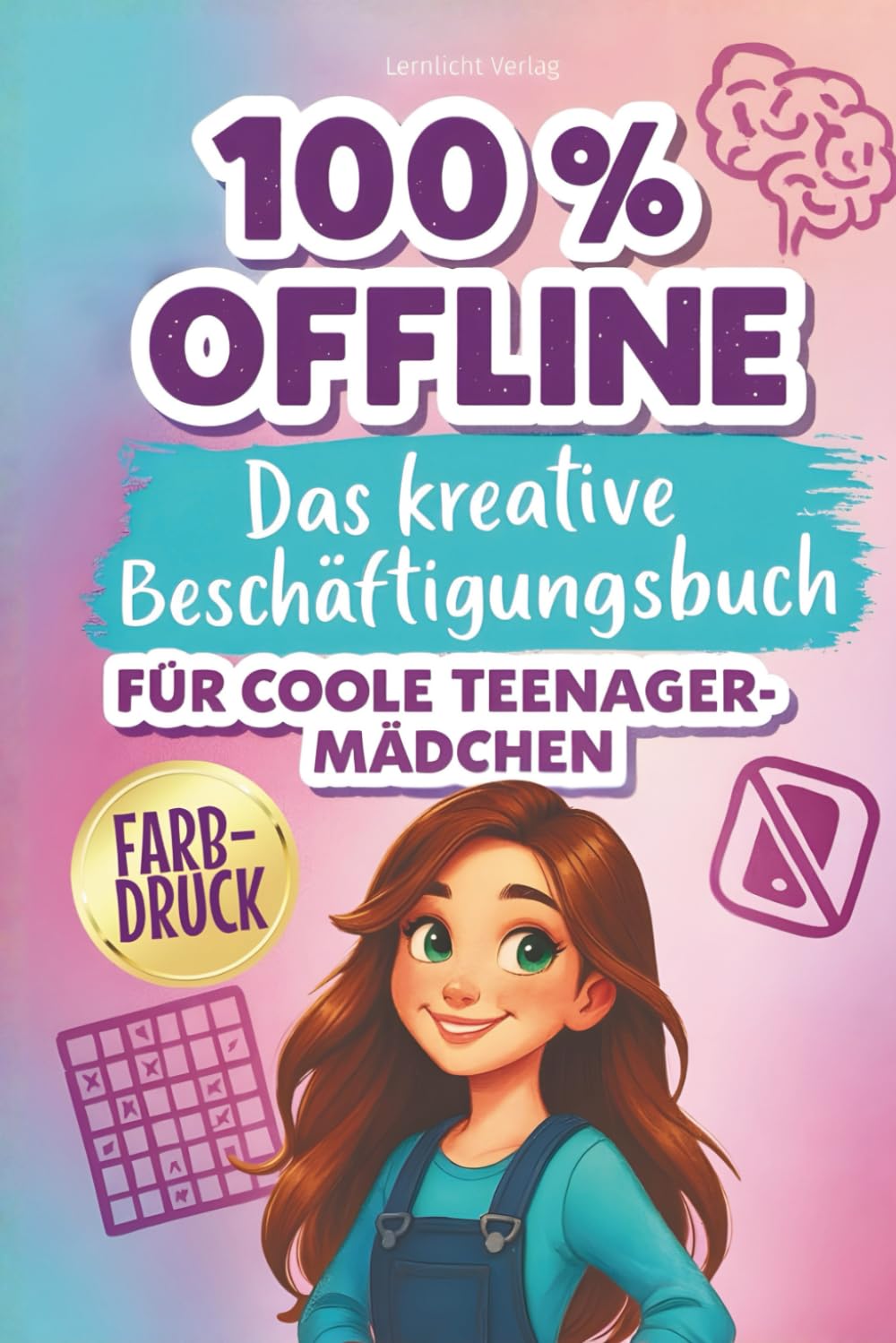 100 % OFFLINE – Das kreative Beschäftigungsbuch für coole Teenager-Mädchen: Challenges, Rätsel, Spaß, Selfcare und kreative Ideen ab 10 Jahren (Bildschirm aus, Spaß an!)