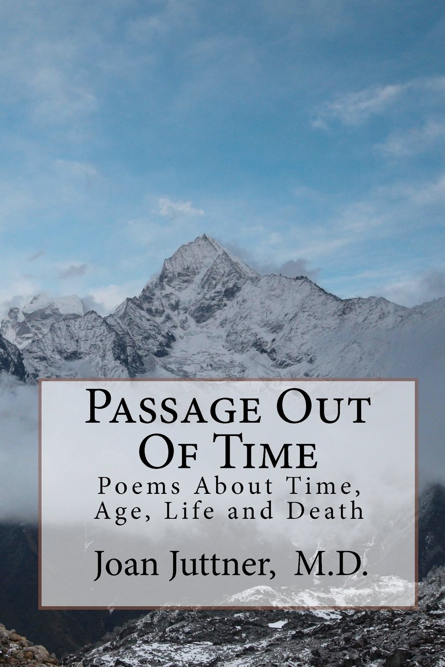 Passage Out Of Time: Poems About Time, Age, Life and Death