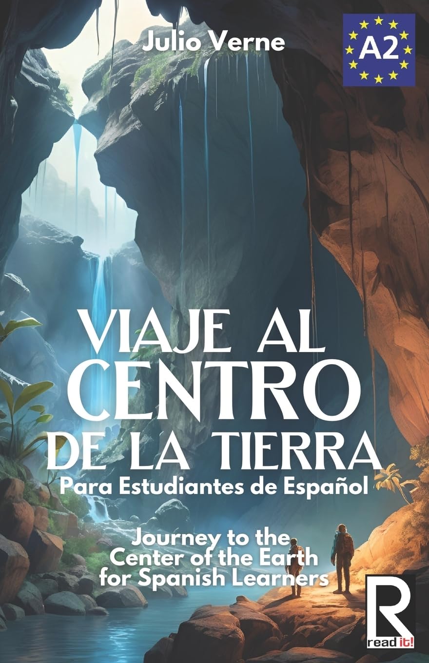 Viaje al centro de la tierra para estudiantes de espanol: Libro de lectura facil Nivel A2. Ilustrado (Read in Spanish) (Spanish Edition)