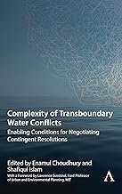 Complexity of Transboundary Water Conflicts: Enabling Conditions for Negotiating Contingent Resolutions (Science Diplomacy: Managing Food, Energy and Water Sustainably)