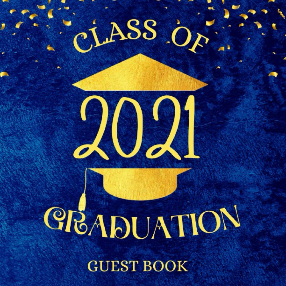 Graduation Guest Book for 2021 Blue and Gold Keepsake Memory Book for