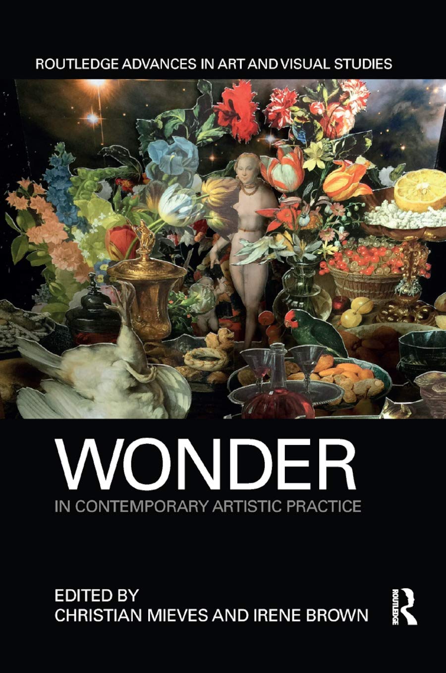 Wonder in Contemporary Artistic Practice (Routledge Advances in Art and Visual Studies)