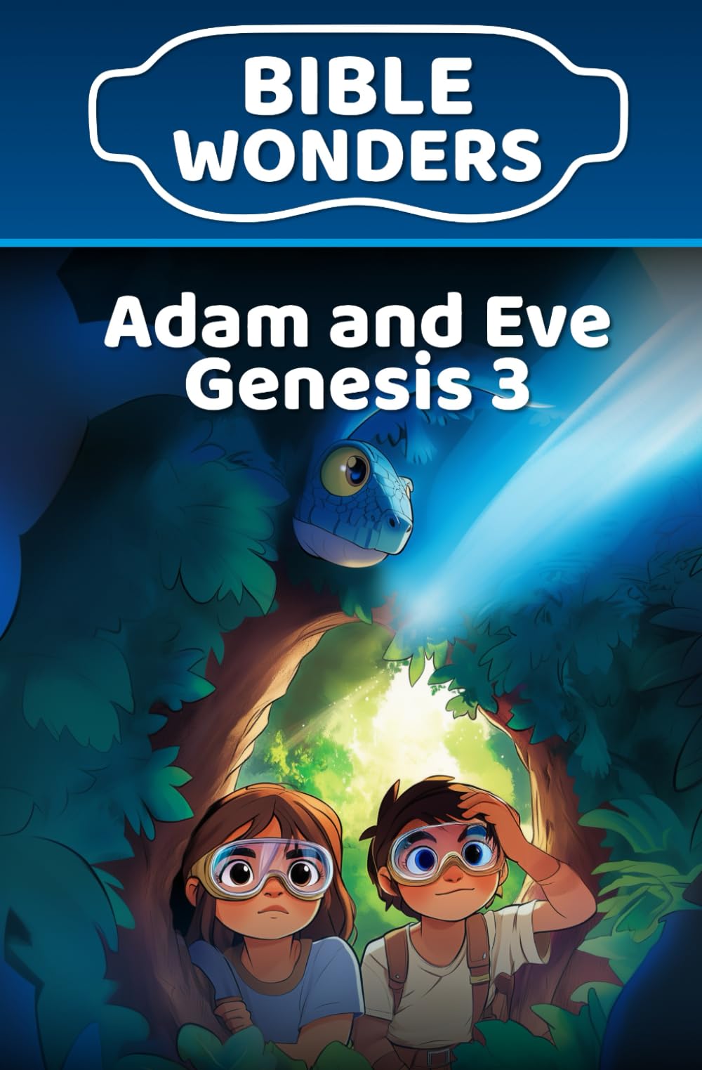 Adam and Eve - Genesis 3: Bible Based Lesson in Choices and Consequences for Kids (Bible Wonders Genesis)
