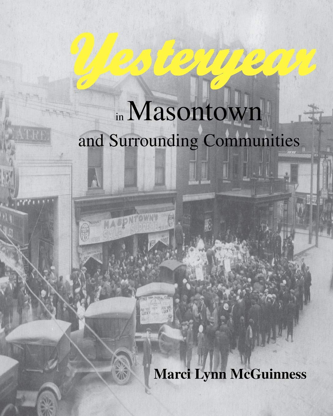 Yesteryear in Masontown: And Surrounding Communities