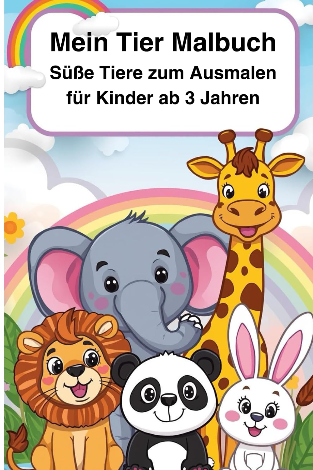 Mein Tier Malbuch: Süße Tiere zum Ausmalen – Malbuch für Kinder ab 3 Jahren