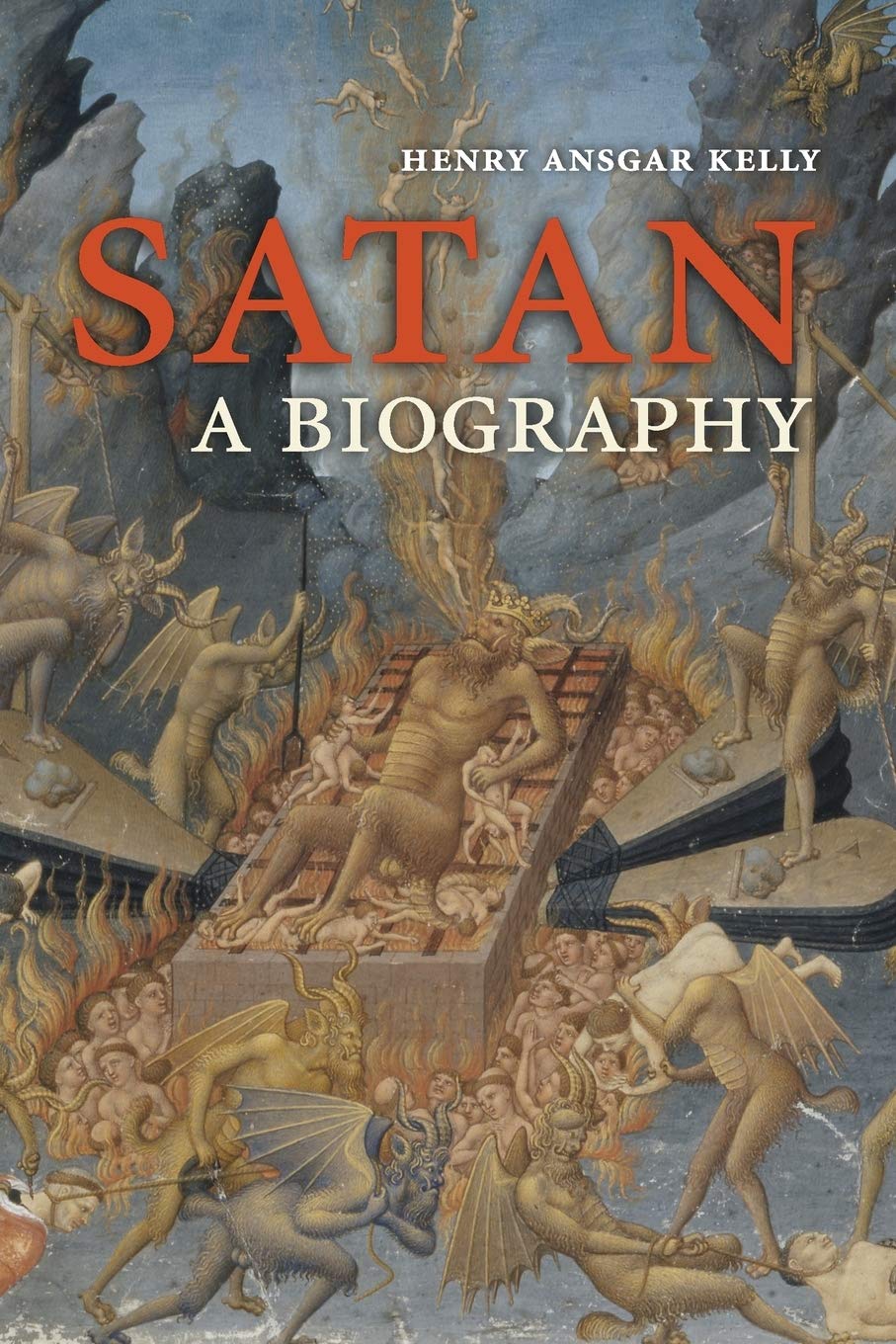 Satan: A Biography by Henry Ansgar Kelly (Paperback, 2006)