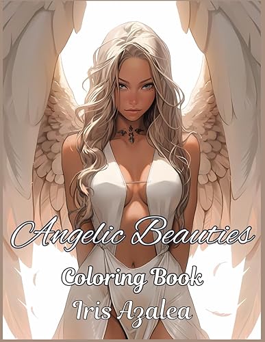 Angelic Beauties: 50 Images of Exquisite Female Angels Coloring Book for Relaxation | Adults &amp; Teens Stress Relief, Intricate Designs, &amp; Mindful Art: ... to explore creativity, focus and relaxation