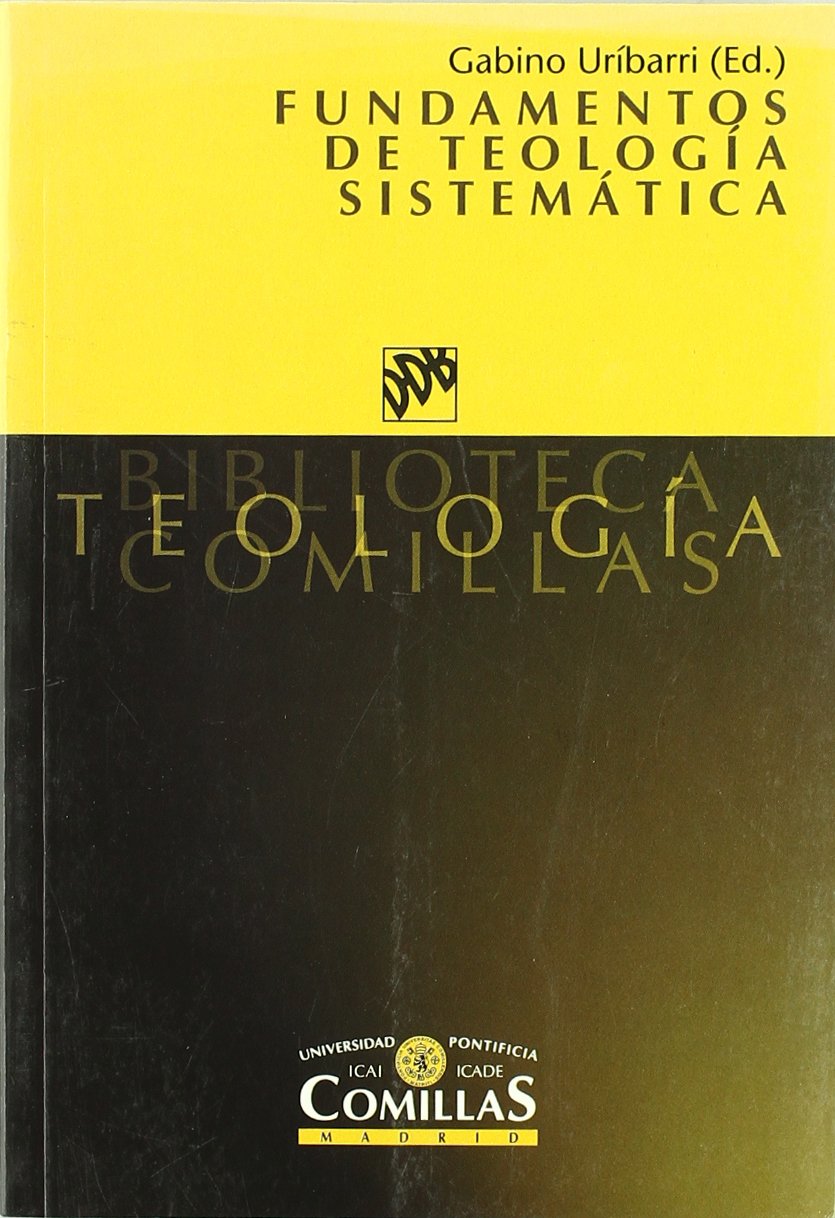 Fundamentos de teología sistemática (Biblioteca Teología Comillas)
