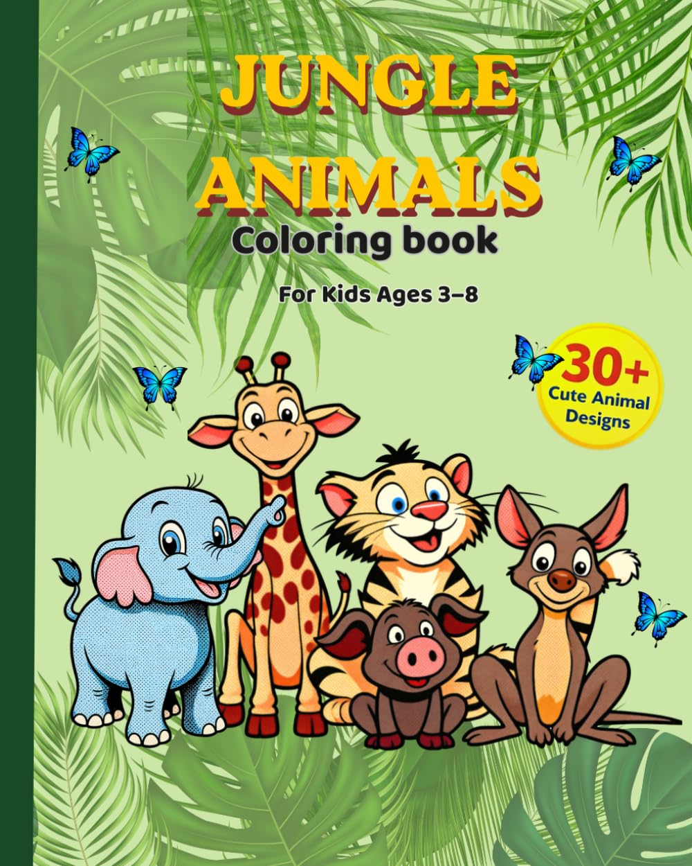 JUNGLE ANIMALS: COLORING BOOK for kids ages 3-8