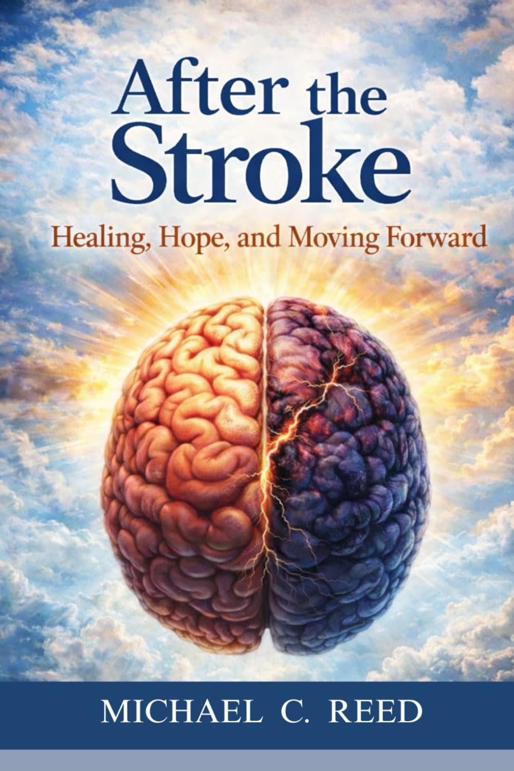 After the Stroke: Healing, hope and moving forward