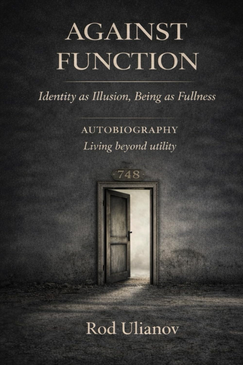 Against Function: Identity as Illusion, Being as Fullness