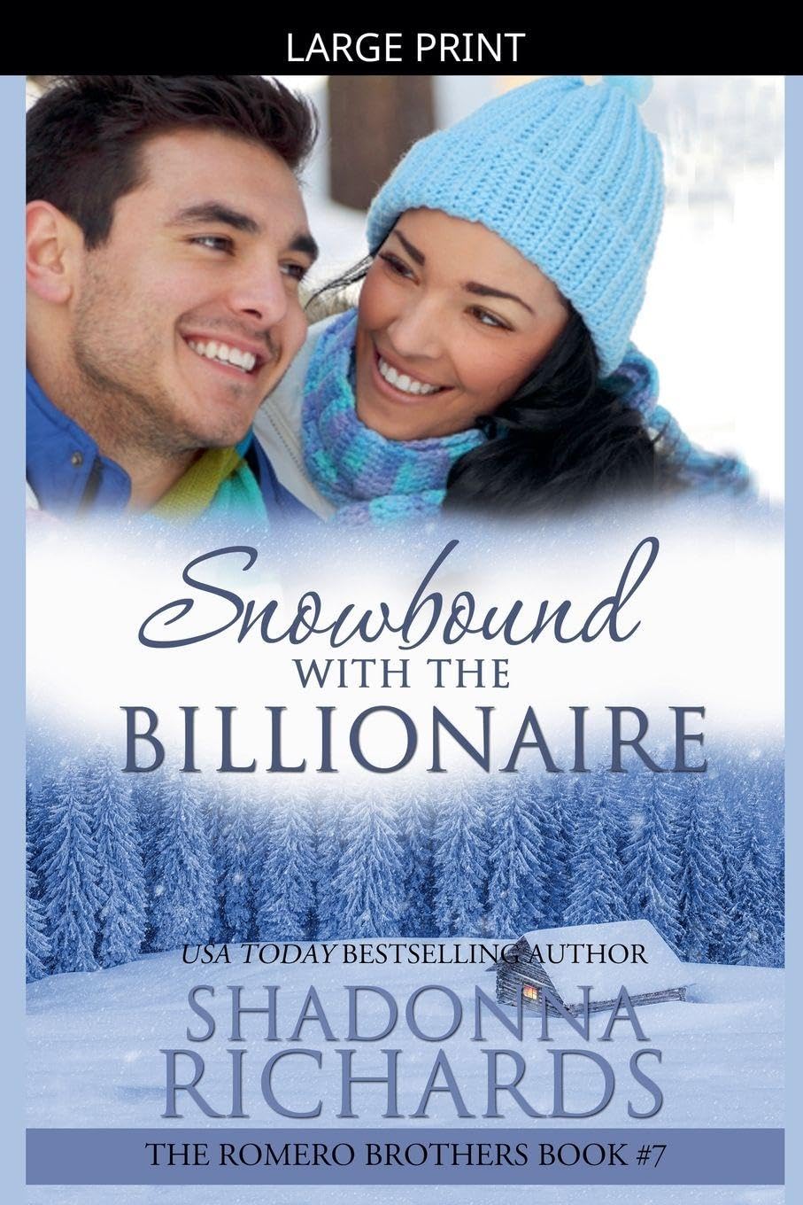 Snowbound with the Billionaire: 7 (The Romero Brothers (Billionaire Romance))