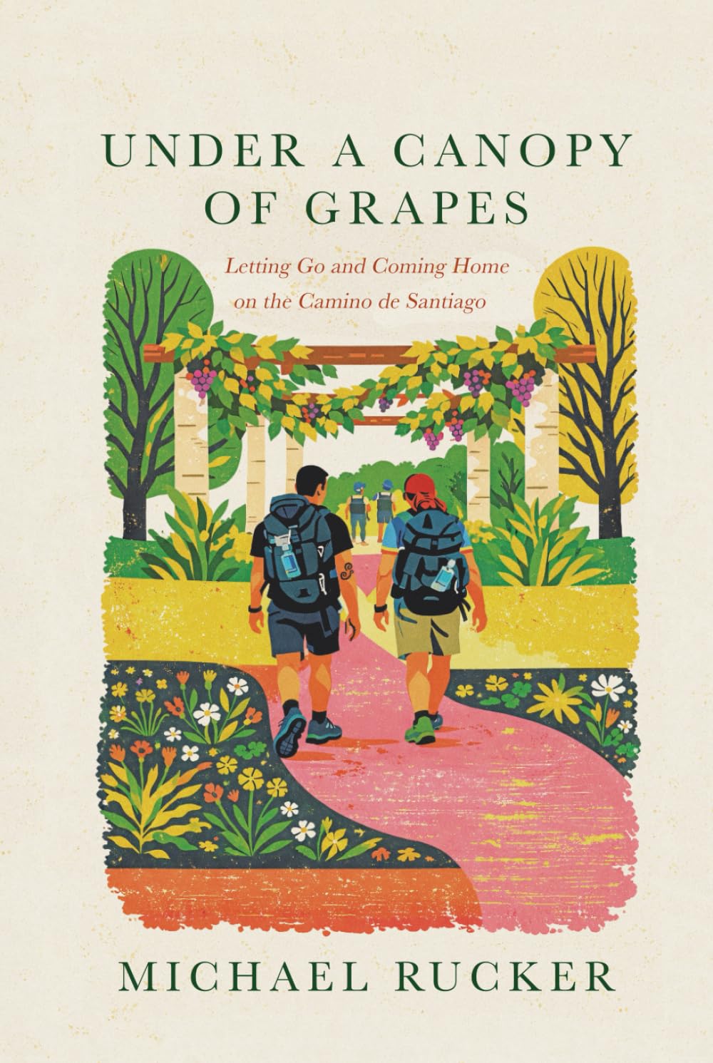 Under a Canopy of Grapes: Letting Go and Coming Home on the Camino de Santiago