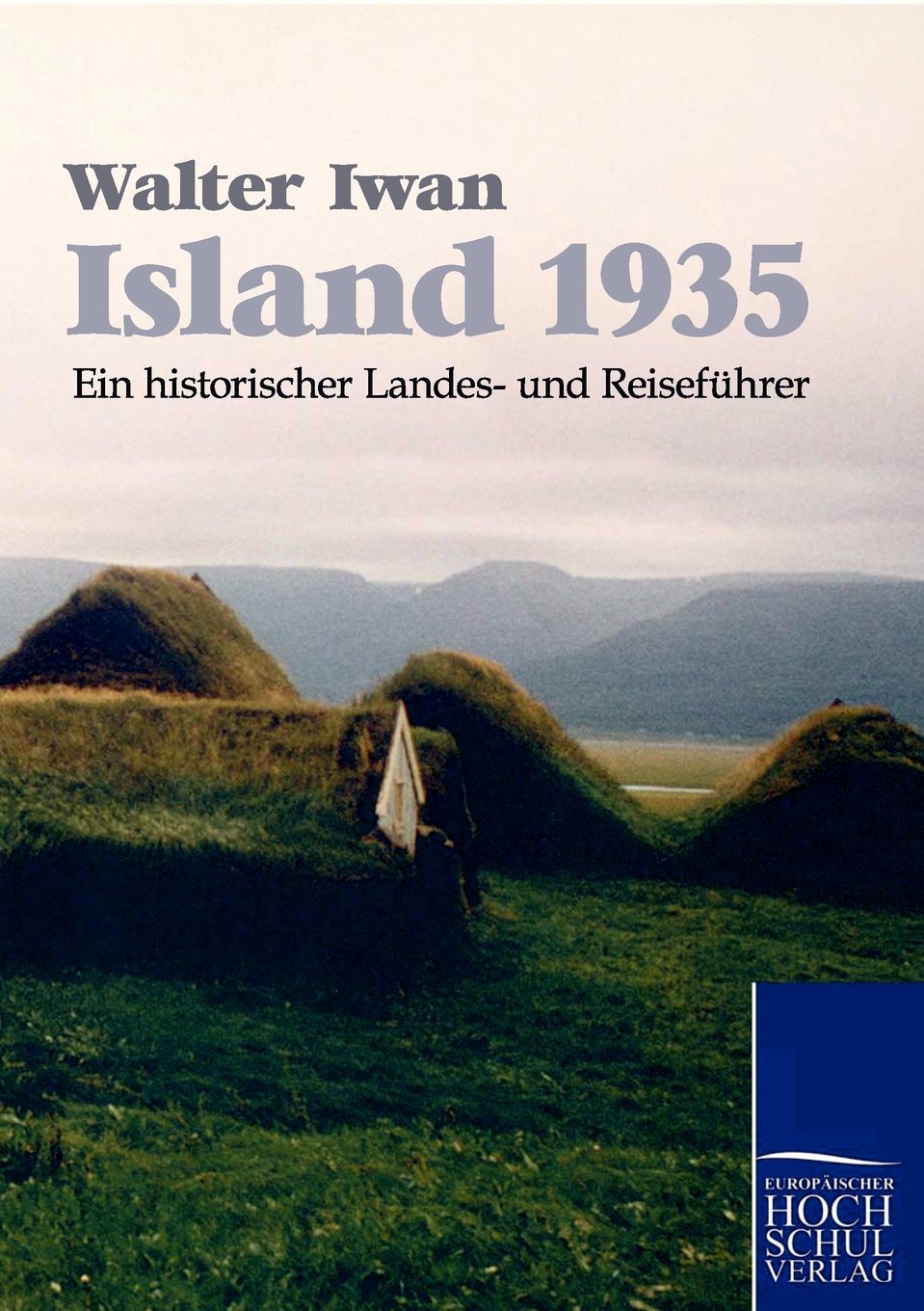 Island 1935 livre historique pour préparer un voyage culturel en Islande
