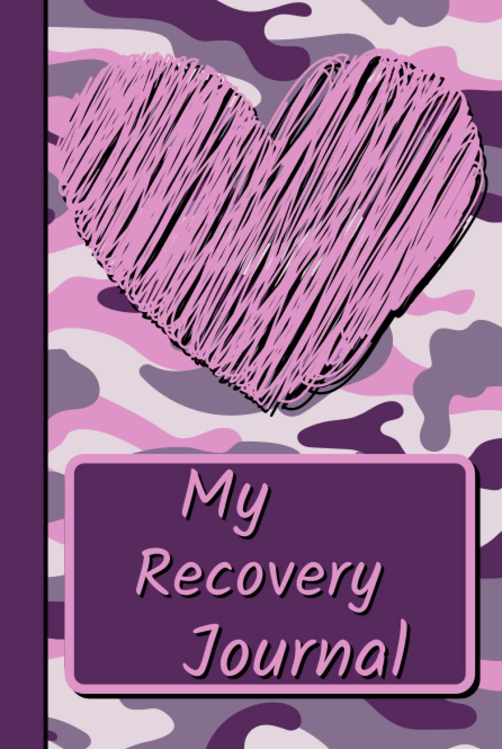 My Recovery Journal: Keep Record of Your Progress