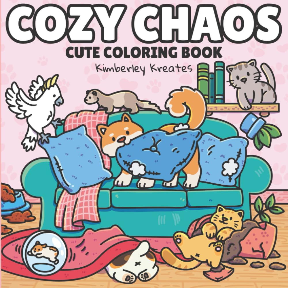 Cozy Chaos: A cute, simple coloring book for adults and teens featuring cats, dogs, birds and more! (Bold Lines Collection)