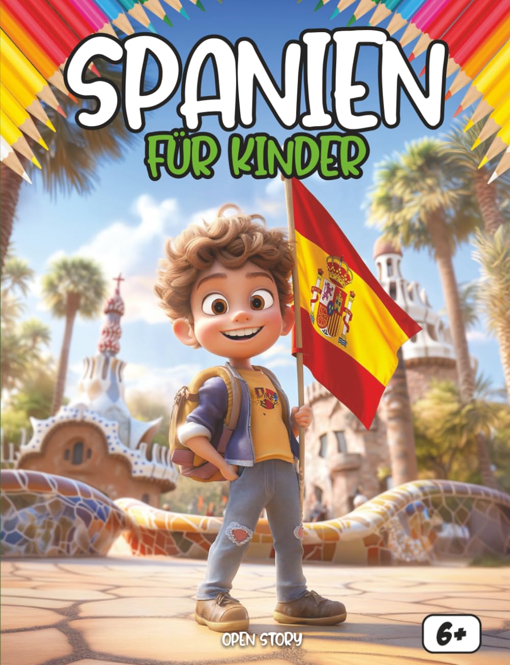 Spanien für Kinder: Eine spannende Reise durch Landschaften, Kultur, Geschichte und Traditionen – Mit Quiz und Ausmalbildern