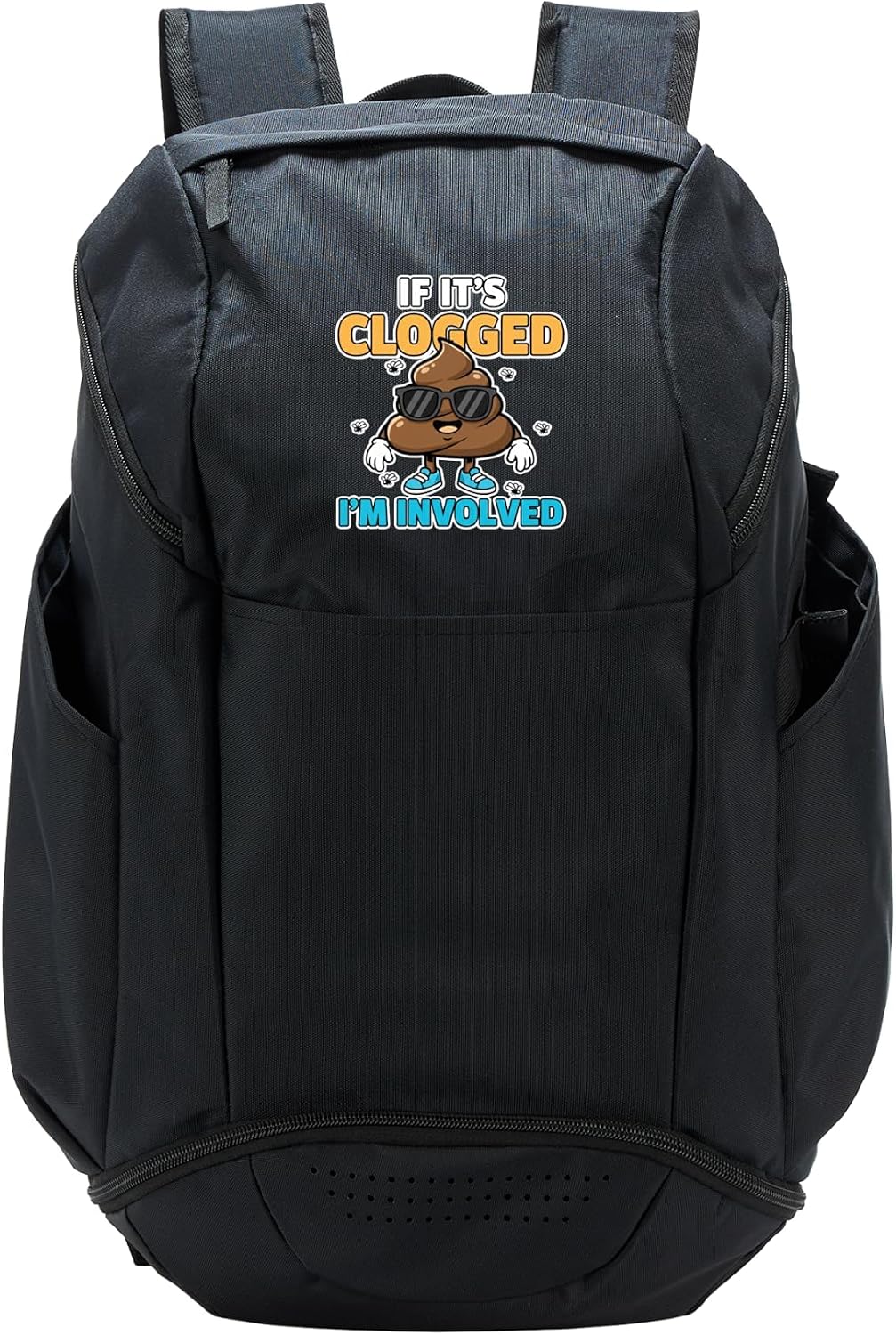 If It's Clogged I'm Involved Funny Poop Humor Toilet Clog Sport Backpack