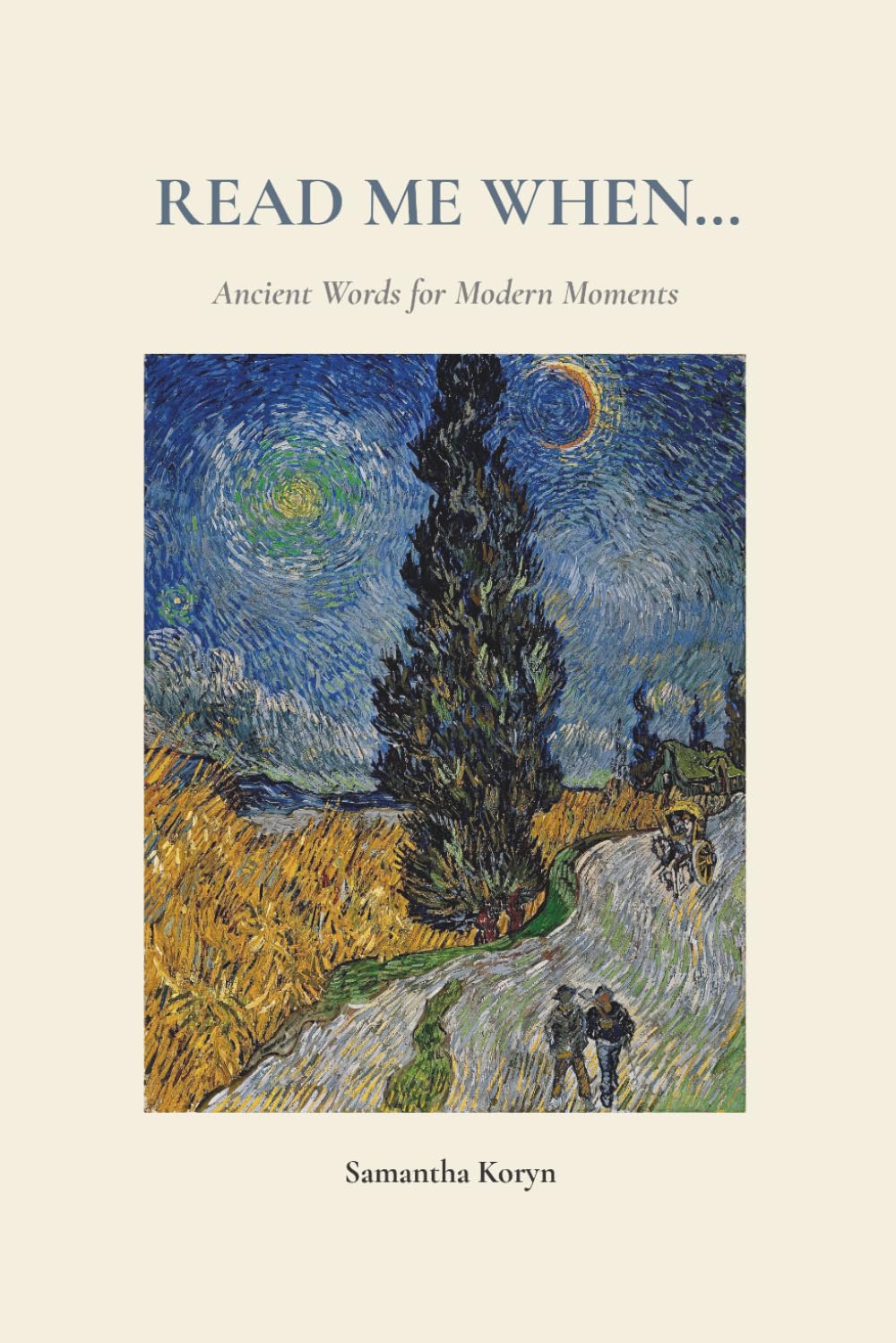 Read Me When...: Ancient Words for Modern Moments