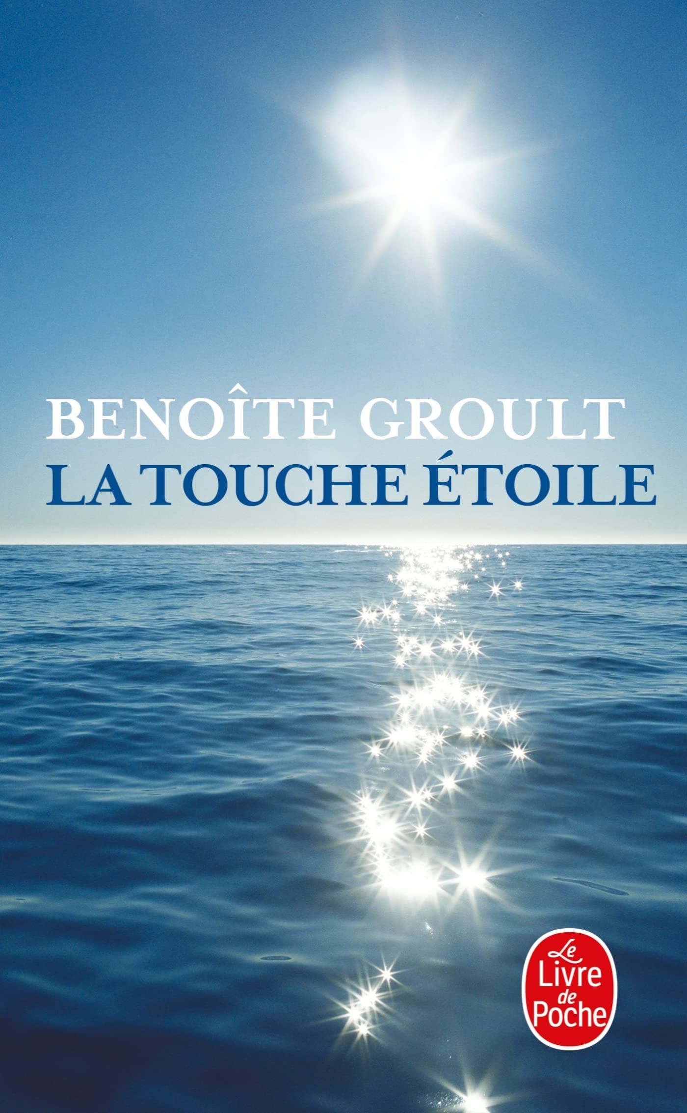 TOUCHE ETOILE (LA): TOUCHE ETOILE (LA) [Pocket Book] Groult, Benoîte