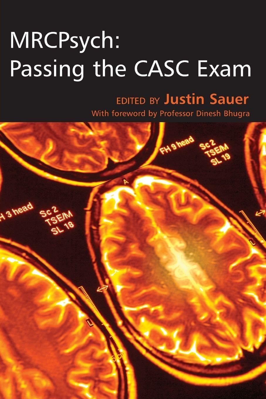 MRCPsych: Passing the CASC Exam-Dr Justin Sauer