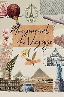 Mon Journal de Voyage: Carnet de voyage, à remplir et personnaliser en famille ou en solo | Cahier créatif et pratique pour souvenirs de vacances | idée cadeau de Noël pour tous