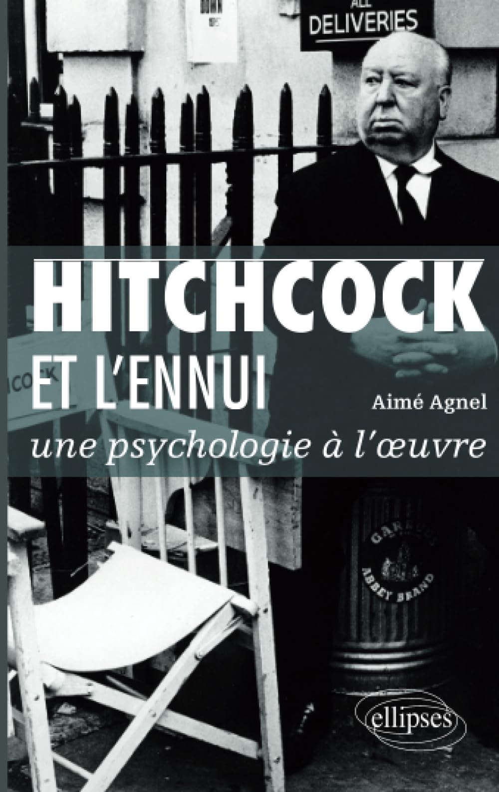 Hitchcock et l’ennui : livre d'analyse cinématographique et essai de psychologie