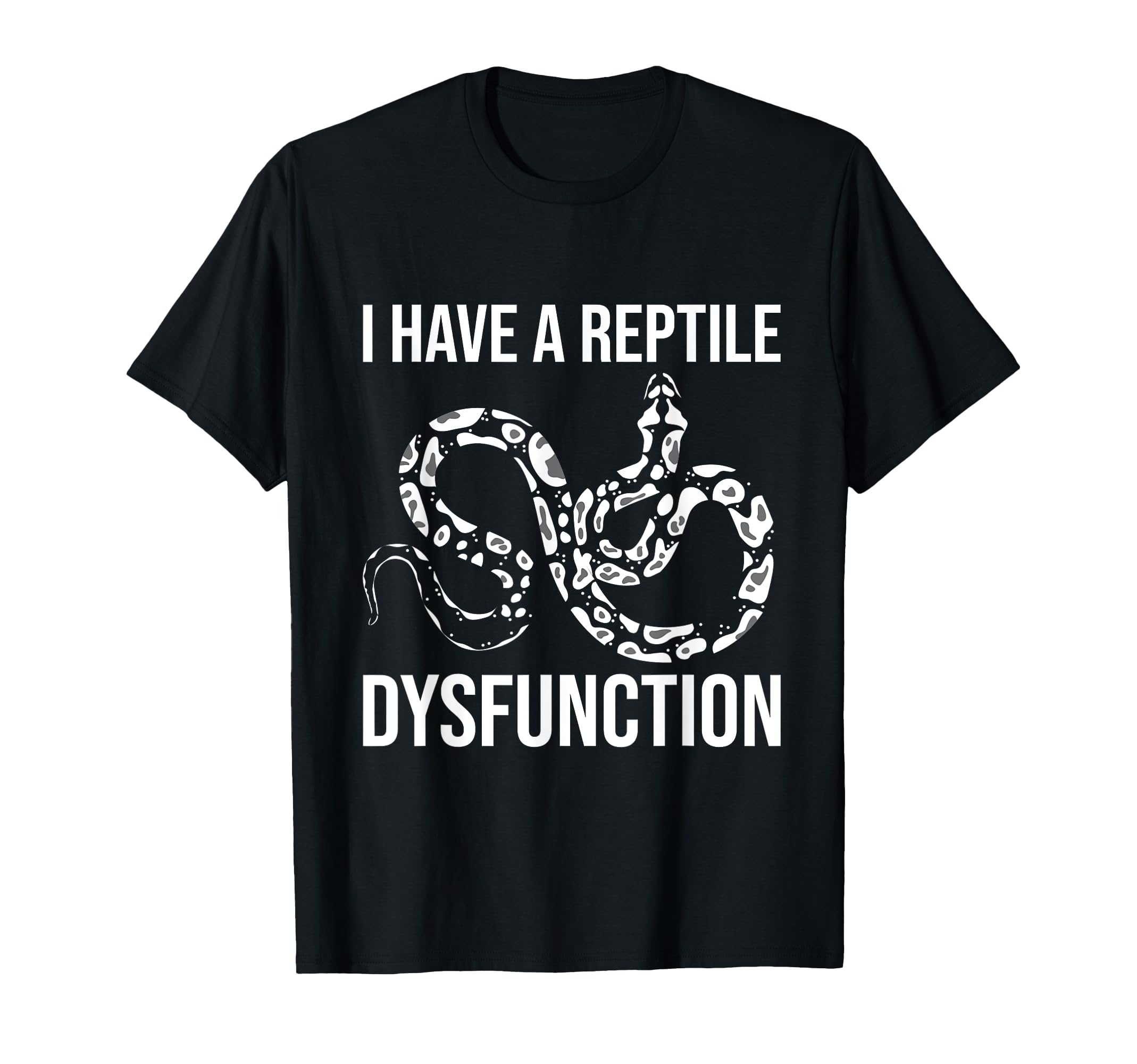 I Have A Reptile Dysfunction - Snake Lover Reptiles Zoology T-Shirt
