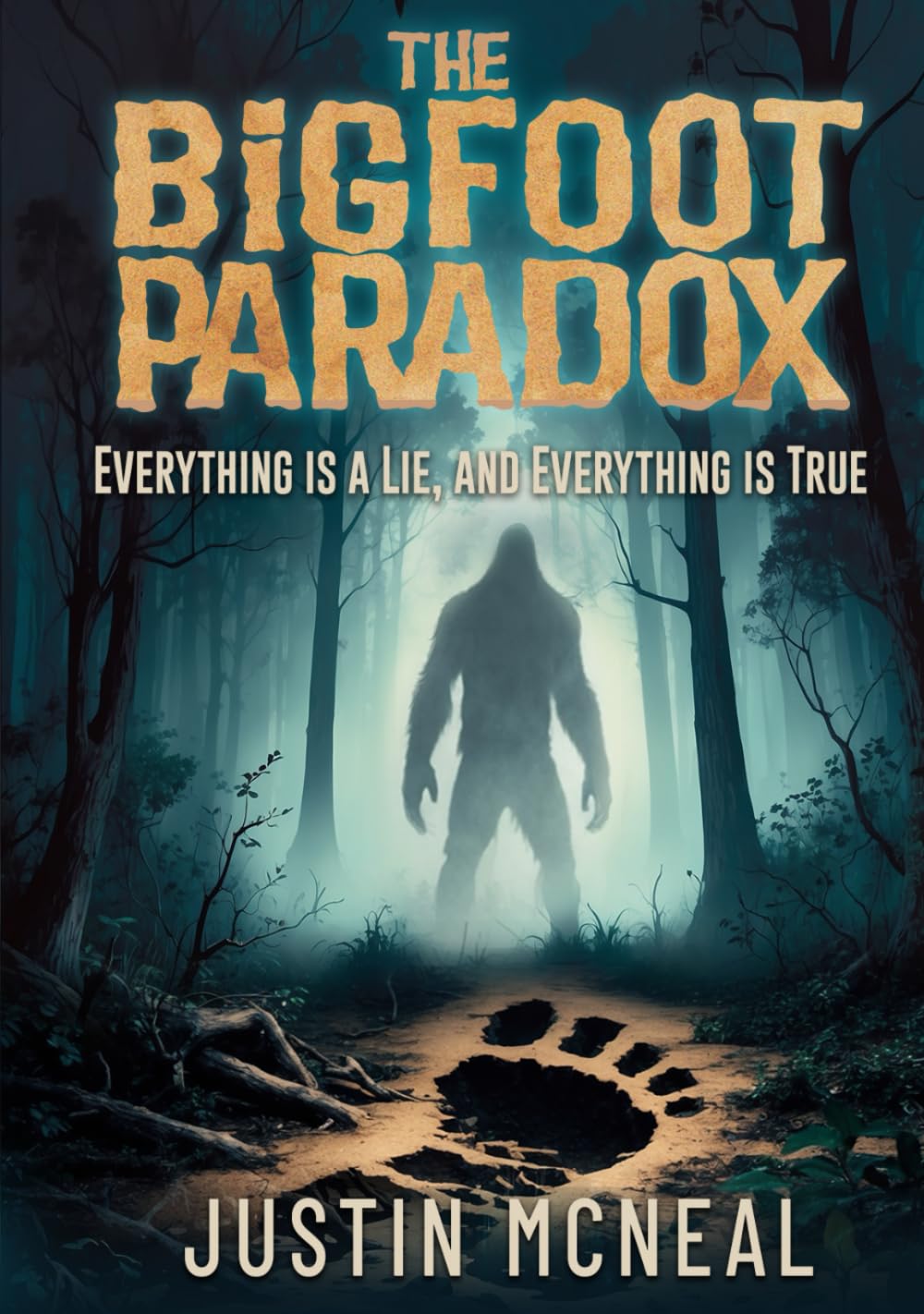 The Bigfoot Paradox: Everything is a Lie, and Everything is True