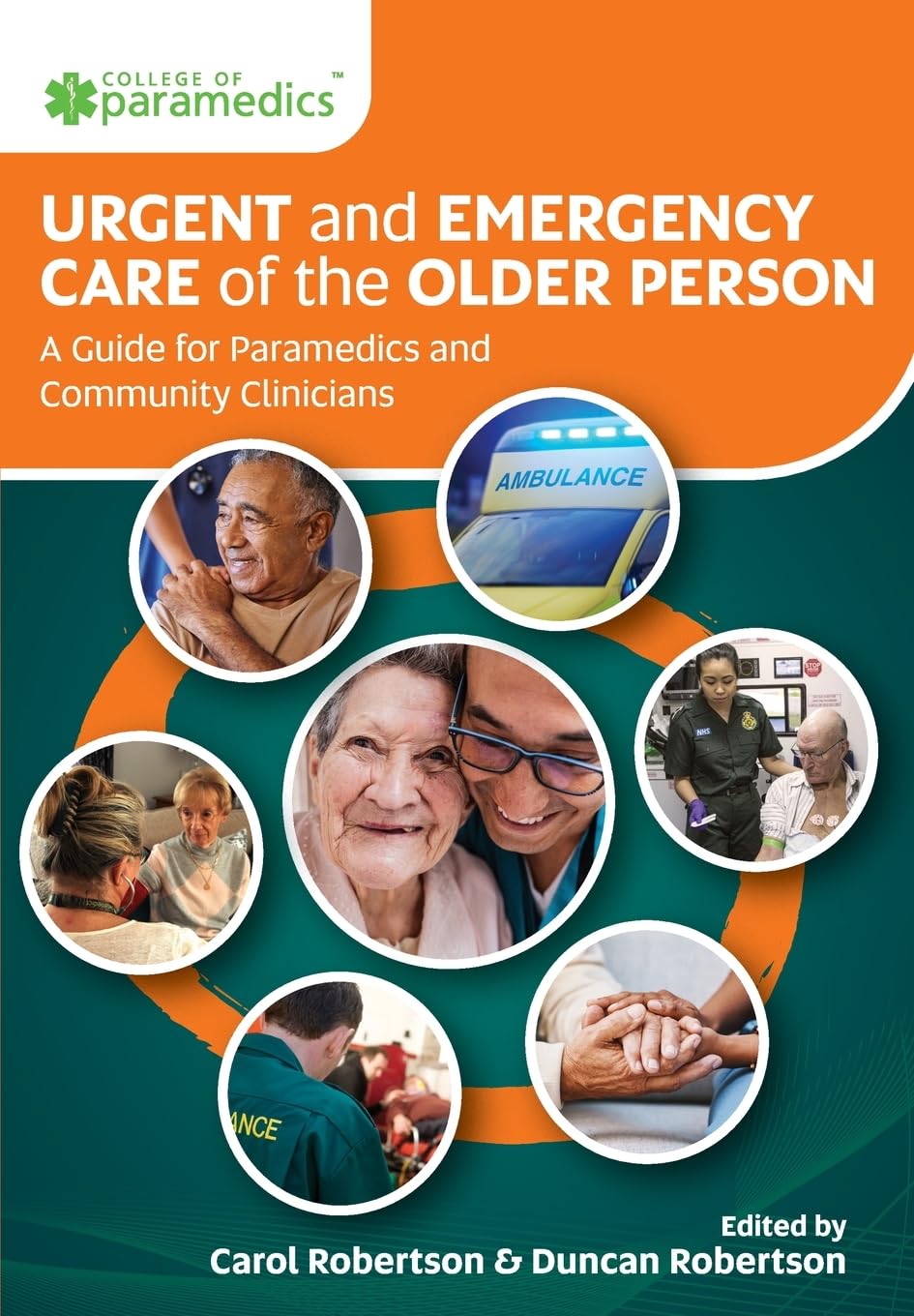 Urgent and Emergency Care of the Older Person: A Guide for Paramedics and Community Clinicians. A Guide for Paramedics and Community Clinicians.