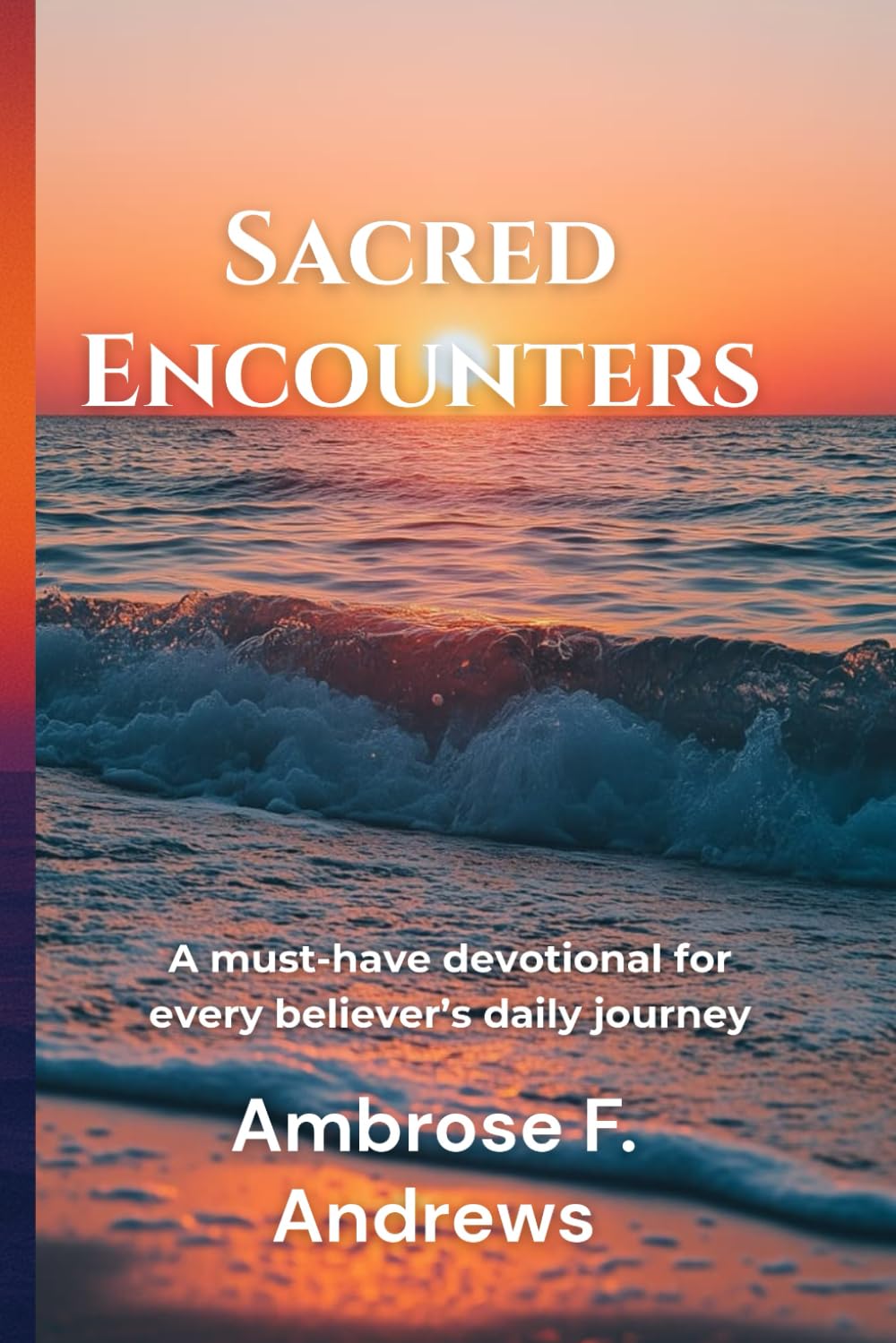 Sacred Encounters: A must-have devotional for every believer’s daily journey