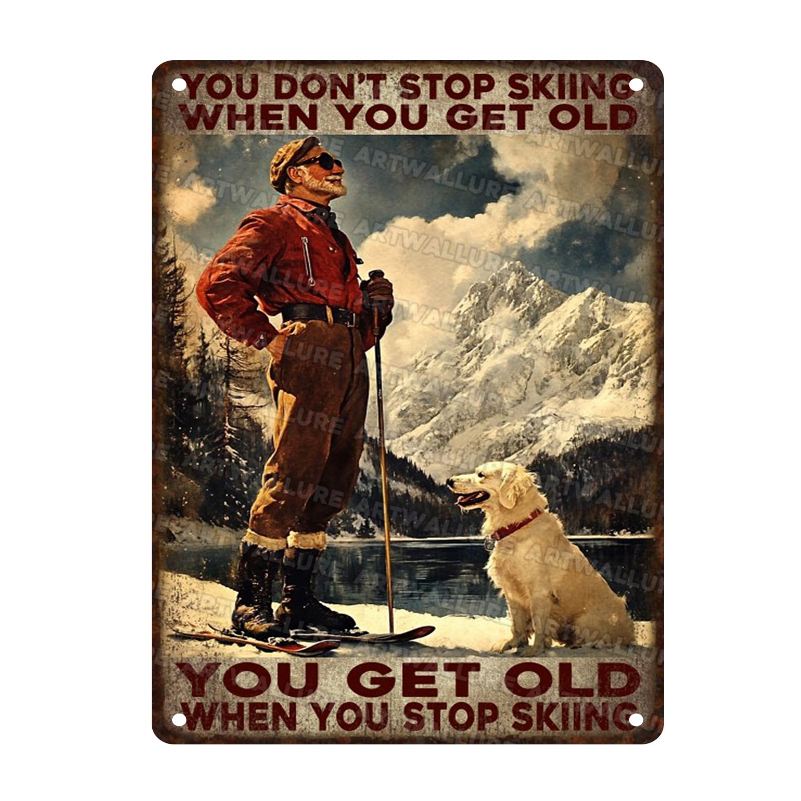Skiing Quote Metal Tin Sign Vintage Rustic Wall Decor Winter Sports Inspiration Mountain Lodge Decor You Stop Skiing When Get Old Retro Metal Poster 12x16inch