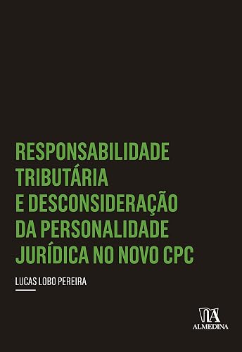 Responsabilidade Tributária e Desconsideração da Personalidade Jurídica no Novo CPC