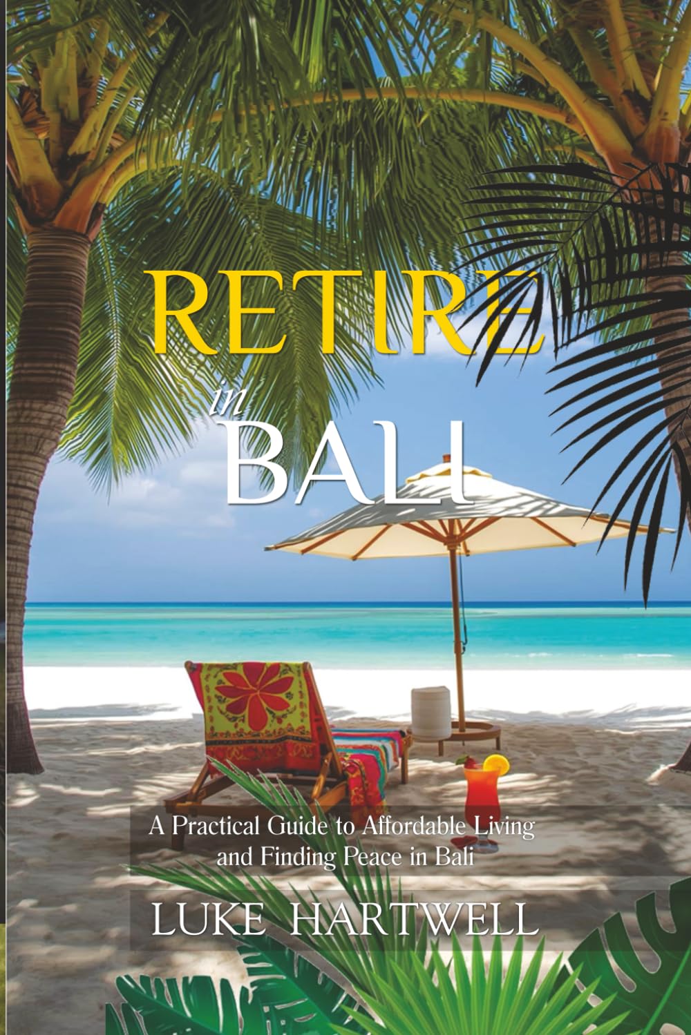 RETIRE IN BALI: What You Really Need to Know Before Retiring to BALI