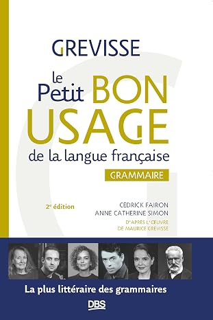 Le petit bon usage de la langue française: Grammaire