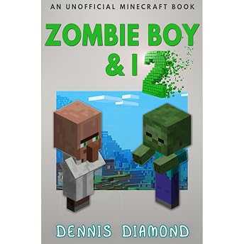Zombie Boy & I - Book 2 (An Unofficial Minecraft Book) Audiobook by Dennis Diamond episode artwork