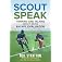 Scout Speak: Thinking & Talking About Being an NFL Evaluator
