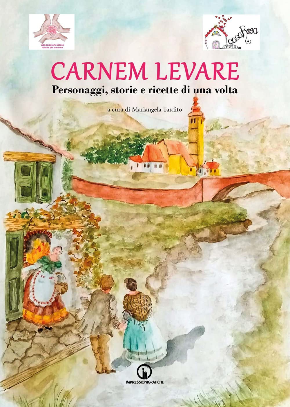 Carnem Levare. Personaggi, Storie E Ricette Di Una Volta - 4