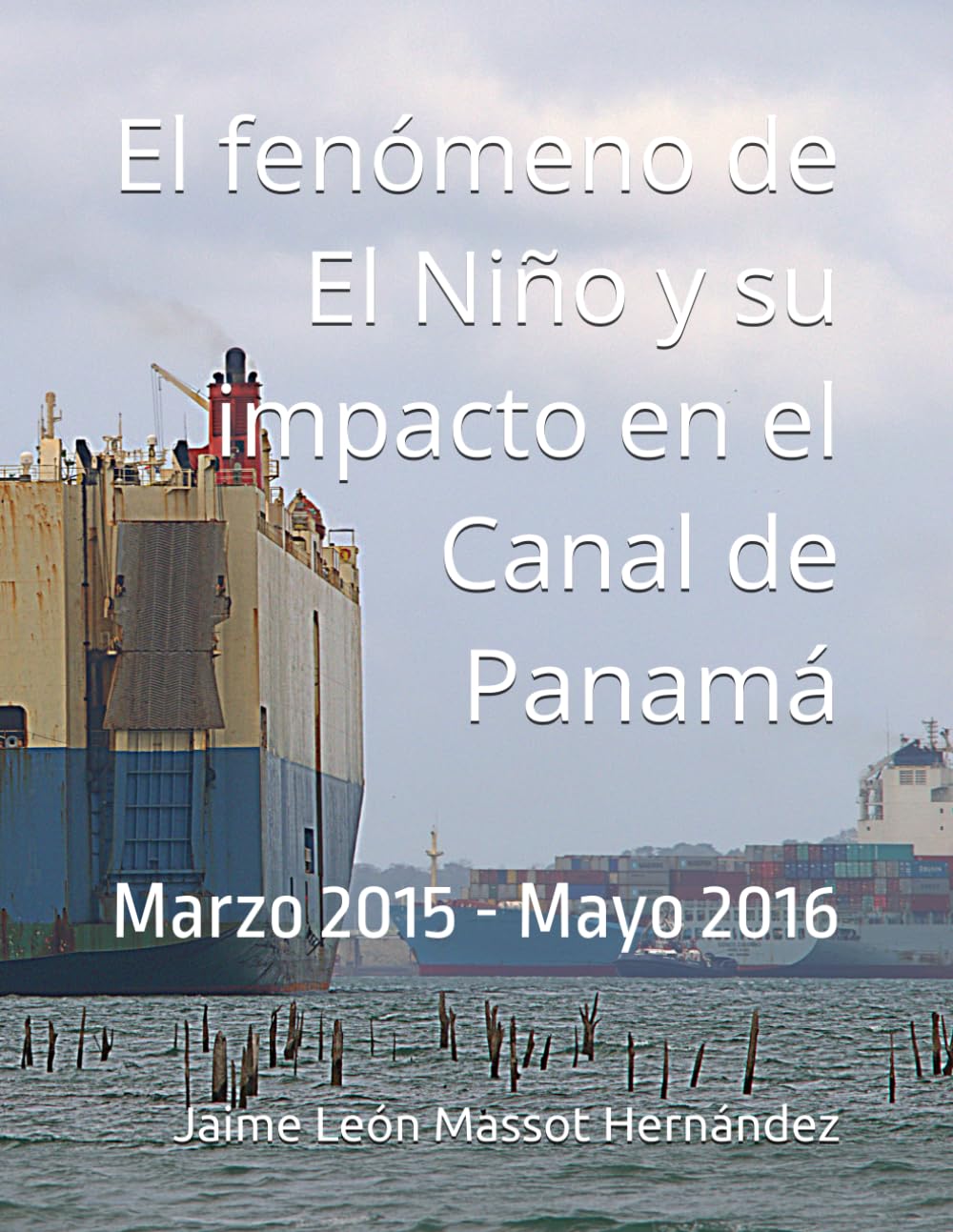 El fenómeno de El Niño y su impacto en el Canal de Panamá