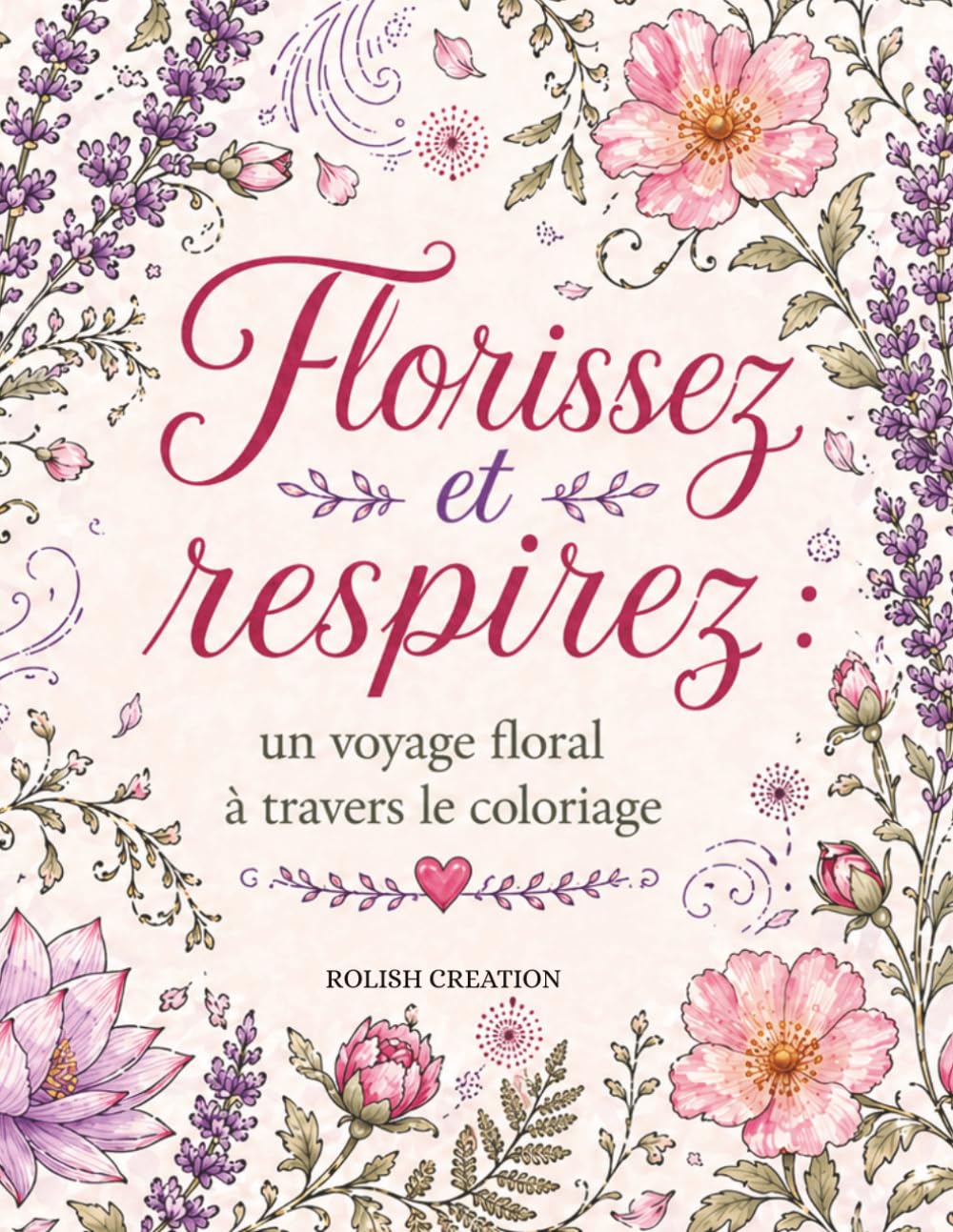 Florissez et respirez: un voyage floral à travers le coloriage