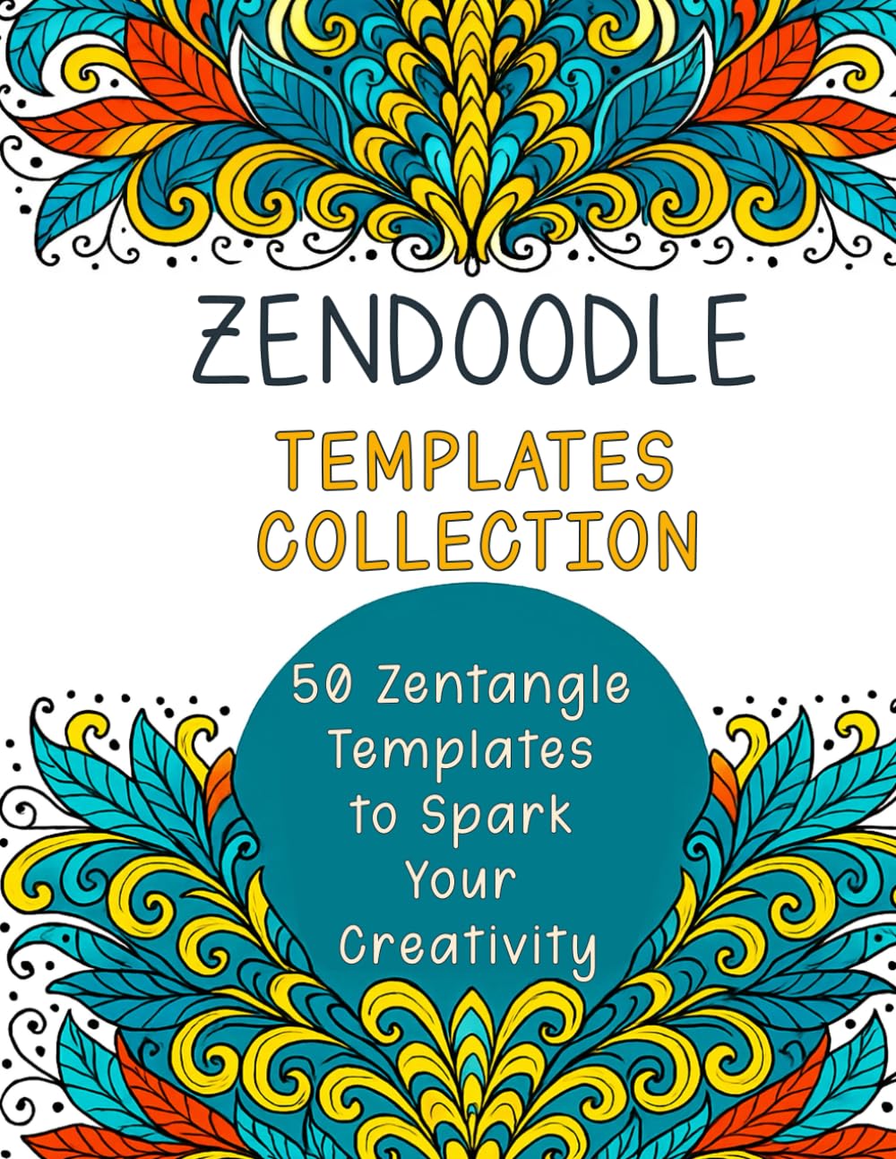 Zendoodle Templates Collection: Drawing & Coloring Book to inspire your creativity and relaxation      Paperback – May 16, 2025