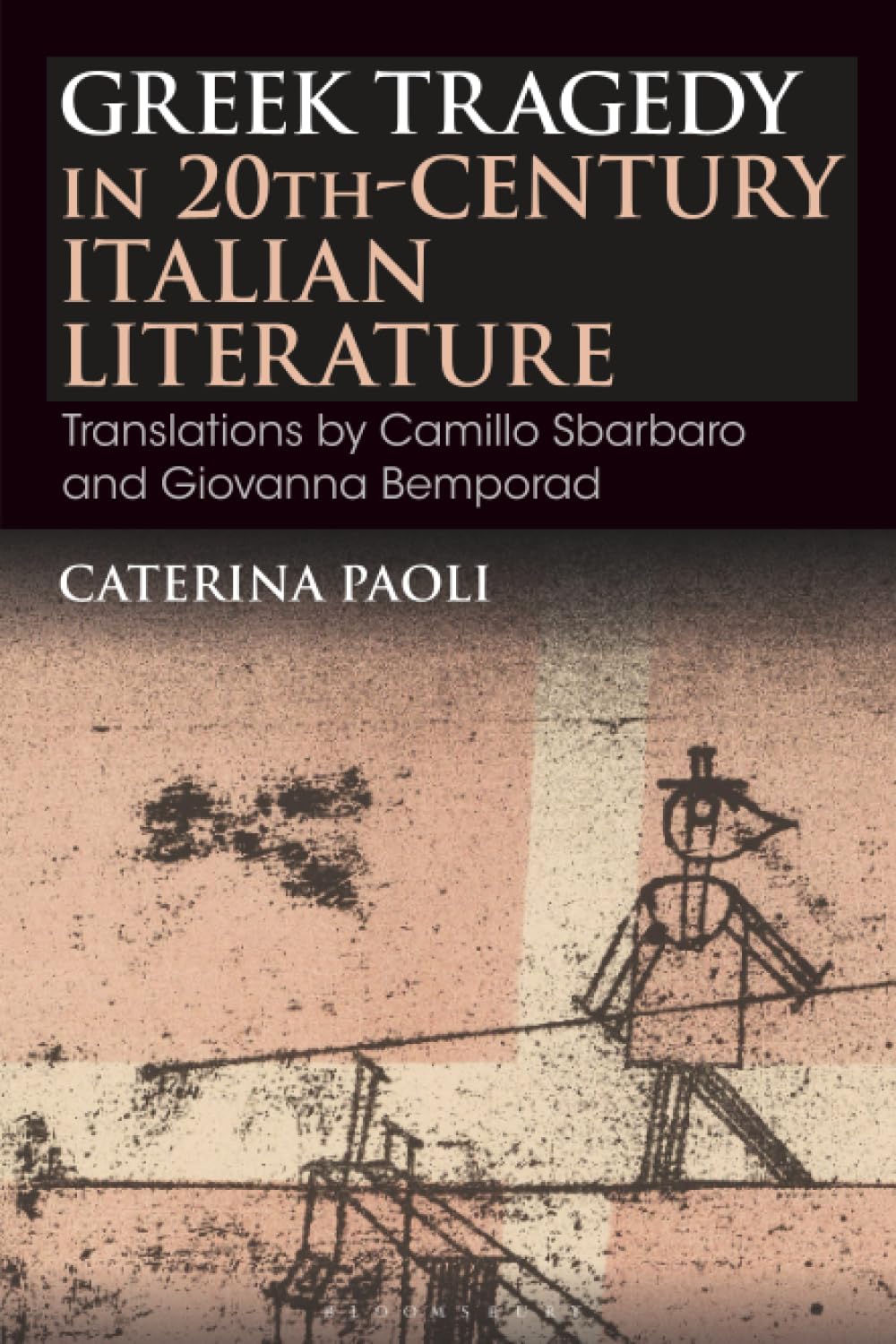 Greek Tragedy in 20th-Century Italian Literature: Translations by Camillo Sbarbaro and Giovanna Bemporad