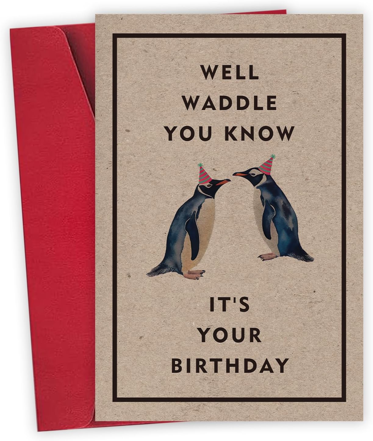 Penguin Pun Birthday Card - - Animal Pun Card Well Waddle You Know It's Your Birthday - Cute Birthday Card