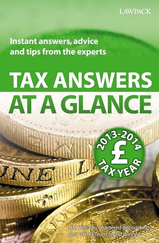 Tax Answers at a Glance 2013/14 (Tax Answers at a Glance: Instant Answers, Advice and Tips from the Experts) (English Edition)