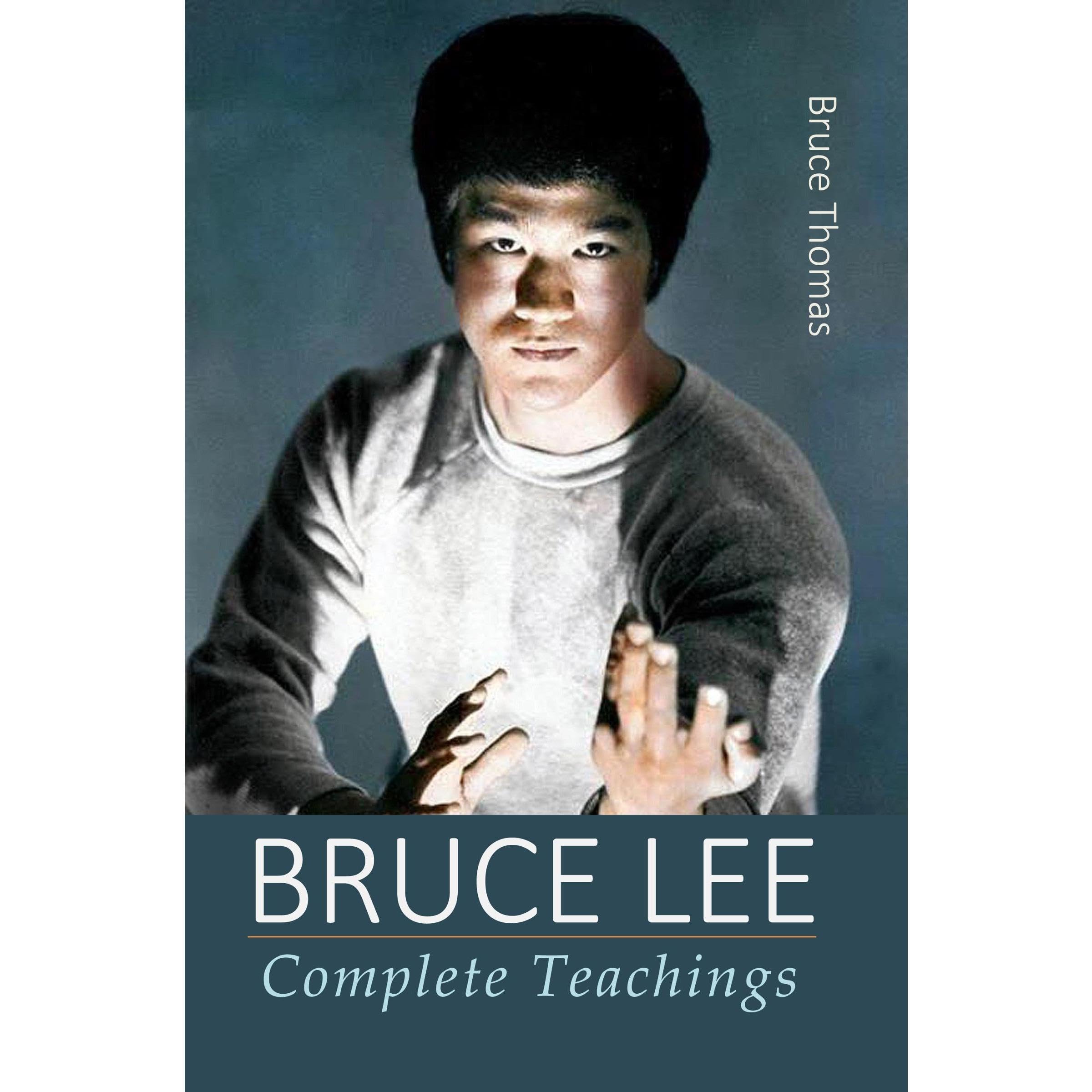 Bruce Lee: Complete Teachings